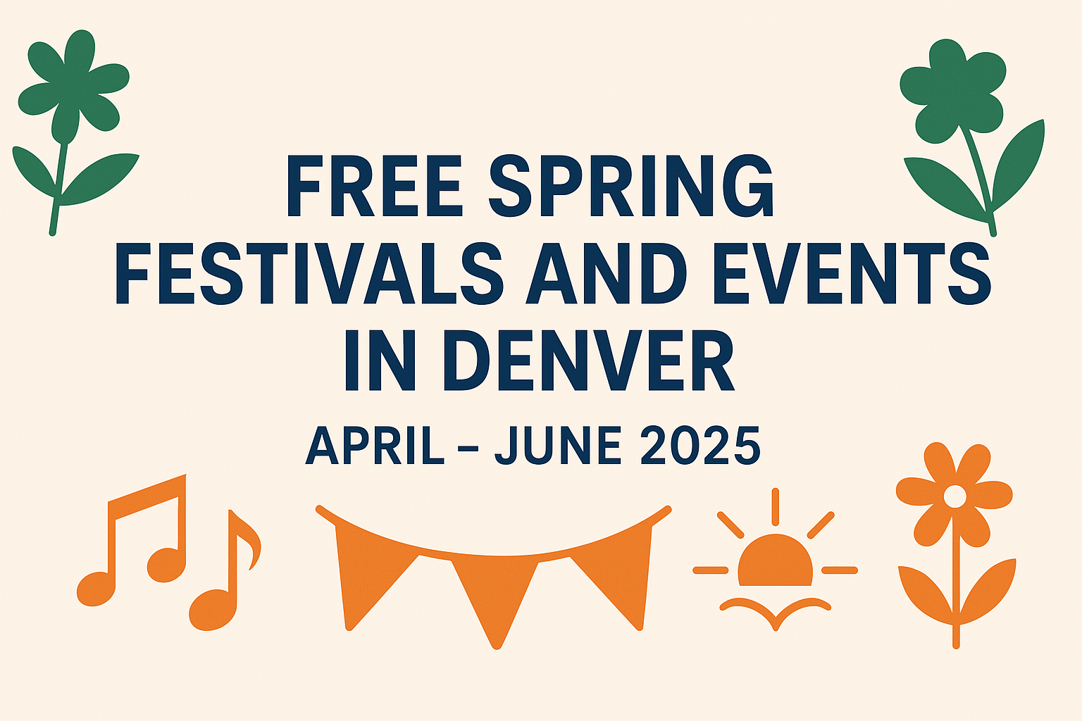 Springtime Denver Free Spring Festivals and Events in Denver (April - June 2025) – Denver ...