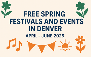 Free Spring Festivals and Events in Denver (April - June 2025)